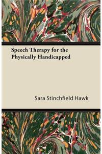 Speech Therapy for the Physically Handicapped