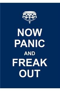 Now Panic and Freak Out