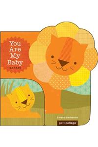 You Are My Baby Safari