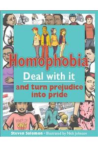 Homophobia: Deal with It and Turn Prejudice Into Pride