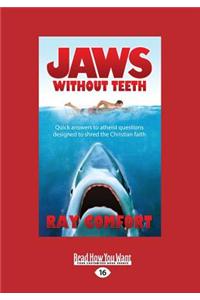 Jaws Without Teeth