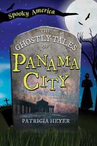 Ghostly Tales of Panama City