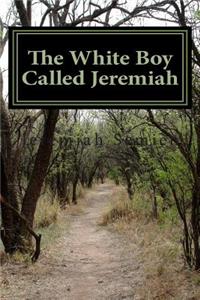 White Boy Called Jeremiah