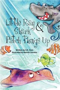 Little Ray and Shark Patch Things Up