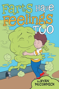 Farts Have Feelings Too