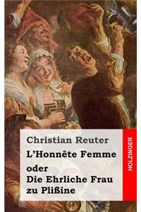 L'Honnête Femme oder Die Ehrliche Frau zu Plißine