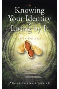 Knowing Your Identity & Living by It