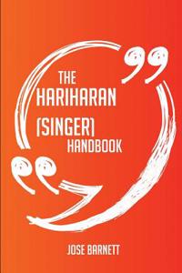 The Hariharan (Singer) Handbook - Everything You Need to Know about Hariharan (Singer)