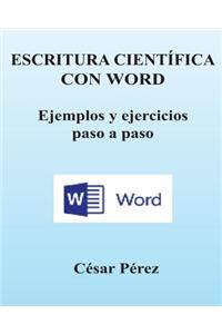 Escritura Cientifica Con Word. Ejemplos Y Ejercicios Paso a Paso