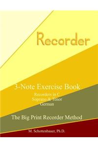 3-Note Exercise Book: Recorders in C (Soprano & Tenor) German