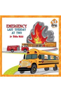 Emergency Last Tuesday at Two