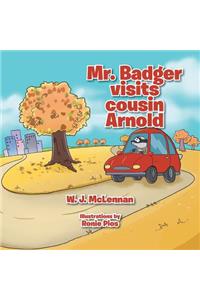 Mr. Badger Visits Cousin Arnold