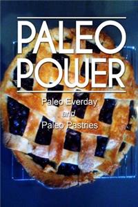 Paleo Power - Paleo Everyday and Paleo Pastries