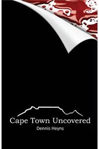 Cape Town Uncovered