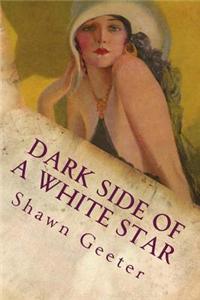 Dark Side of a White Star