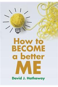 How to Become a Better Me