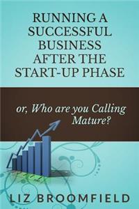 Running a Successful Business after the Start-up Phase