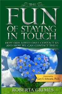 Fun of Staying in Touch