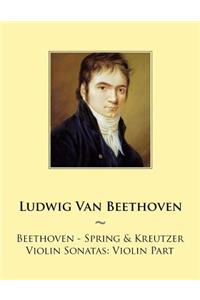 Beethoven - Spring & Kreutzer Violin Sonatas