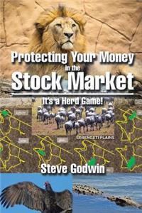 Protecting Your Money in the Stock Market