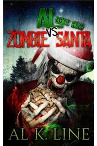 Al (& Bos Bos) vs Zombie Santa