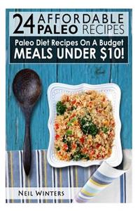 24 Affordable Paleo Recipes