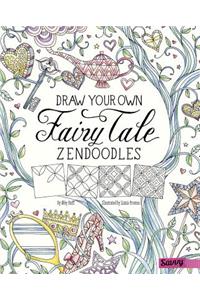 Draw Your Own Fairy Tale Zendoodles