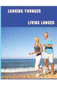Looking Younger--Living Longer