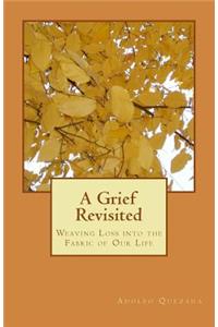 A Grief Revisited