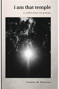 I Am That Temple: A Collection of Poems