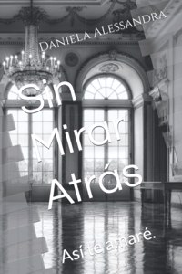 Sin Mirar Atrás