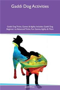 Gaddi Dog Activities Gaddi Dog Tricks, Games & Agility Includes: Gaddi Dog Beginner to Advanced Tricks, Fun Games, Agility & More