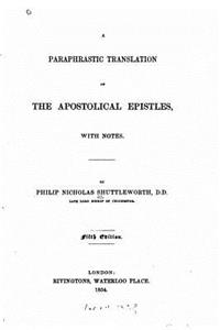paraphrastic translation of the apostolical epistles with notes