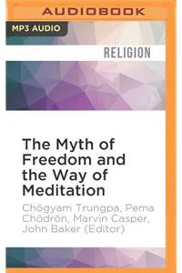 Myth of Freedom and the Way of Meditation