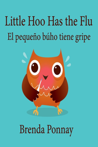 Little Hoo has the Flu / El pequeño búho tiene gripe