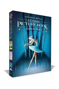 New York City Ballet Presents a Classic Picture Book Collection (Boxed Set)