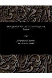 Dick Lightheart. No. 1-13