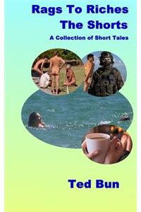 Rags to Riches - The Shorts