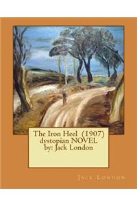 Iron Heel (1907) dystopian NOVEL by