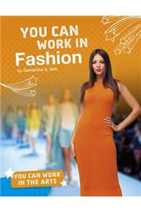 You Can Work in Fashion
