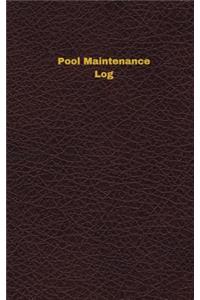 Pool Maintenance Log (Logbook, Journal - 96 pages, 5 x 8 inches)