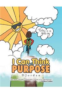 I Can Think on Purpose