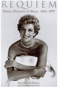 Requiem: Diana, Princess of Wales 1961-1997 - Memories and Tributes