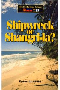 Shipwreck or Shangri-la