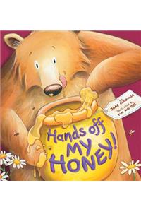 Hands Off My Honey!