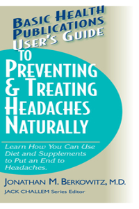 User'S Guide to Preventing and Treating Headaches Naturally