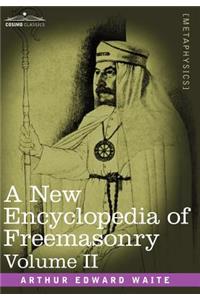 A New Encyclopedia of Freemasonry, Volume II