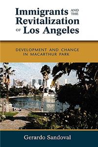 Immigrants and the Revitalization of Los Angeles