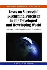 Cases on Successful e-learning Practices in the Developed and Developing World