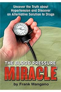 The Blood Pressure Miracle